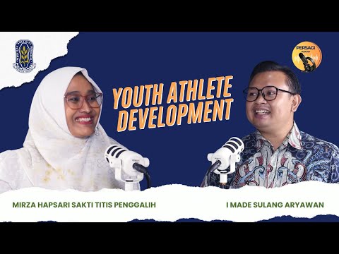 Youth Athlete Development | PERSAGI Kabupaten Tasikmalaya PODCAST Eps. 13